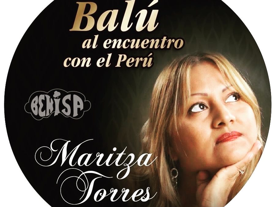 MARITZA TORRES “BALU EL ENCUENTRO CON EL PERU”